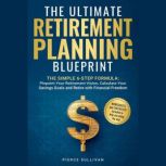 The Ultimate Retirement Planning Blue..., Pierce Sullivan