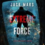 Extreme Force An Axel Strike Action ..., Jack Mars