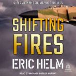 Shifting Fires, Eric Helm