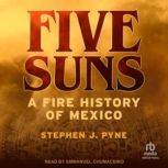 Five Suns, Stephen J. Pyne