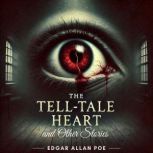 The TellTale Heart and Other Stories..., Edgar Allan Poe