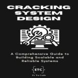 Cracking System Design, Et Tu Code