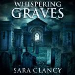 Whispering Graves Banshee Series, Bo..., Sara Clancy