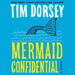 Mermaid Confidential A Novel, Tim Dorsey