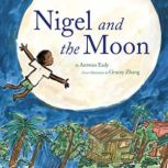 Nigel and the Moon, Antwan Eady