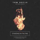 Standing in the Fire, Tom Doyle
