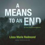 A Means to an End, Lissa Marie Redmond