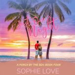 Just One Night A Porch by the SeaBo..., Sophie Love