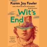 Wits End, Karen Joy Fowler