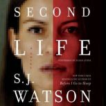 Second Life, S. J. Watson