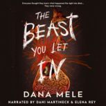 The Beast You Let In, Dana Mele