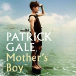 Mothers Boy, Patrick Gale
