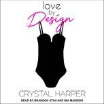 Love by Design, Crystal Harper