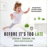 Before Its Too Late, Stanton E. Samenow, PhD