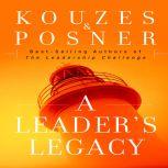 A Leader's Legacy, James M. Kouzas