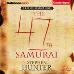 The 47th Samurai, Stephen Hunter