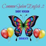Common Spoken English 2 Short Version..., Barakath
