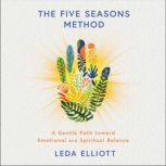 The Five Seasons Method, Leda Elliott