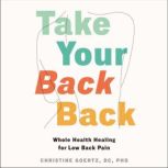 Take Your Back Back, Christine Goertz