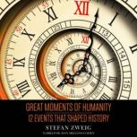 Great Moments of Humanity 12 Event that shaped History, Stefan Zweig