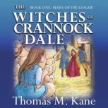 The Witches of Crannock Dale, Thomas M. Kane