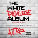 The White Privilege Album, A. J. Rice