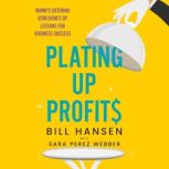 Plating Up Profits, Bill Hansen