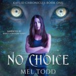 No Choice, Mel Todd