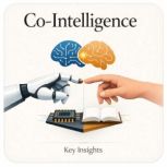 CoIntelligence, Briefly Summaries