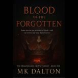 Blood of the Forgotten, MK Dalton