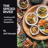 The Spiced River, Arif Hossain