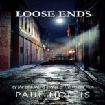 Loose Ends, Paul Hollis