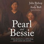 Pearl and Bessie, Julia  Bishop