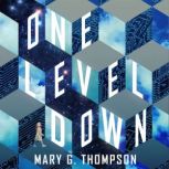One Level Down, Mary G. Thompson