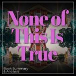 None of This Is True Book Summary  ..., Lisa Jewell