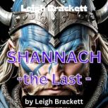 Leigh Brackett SHANNACH  THE LAST, Leigh Brackett