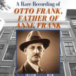 A Rare Recording of Otto Frank, Fathe..., Otto Frank
