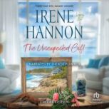 The Unexpected Gift, Irene Hannon