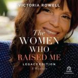 The Women Who Raised Me, Victoria Rowell