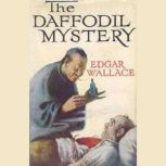 The Daffodil Mystery, Edgar Wallace