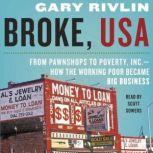 Broke, USA, Gary Rivlin