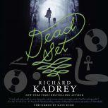 Dead Set, Richard Kadrey