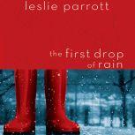 The First Drop of Rain, Leslie Parrott