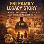 Fbi Family Legacy Story, Roberts R. Kevin