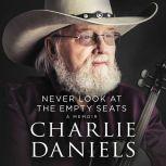Never Look at the Empty Seats, Charlie Daniels