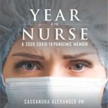 Year of the Nurse, Cassandra Alexander