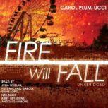 Fire Will Fall, Carol PlumUcci