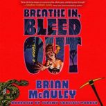 Breathe In, Bleed Out, Brian McAuley