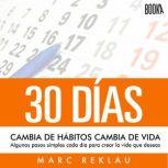 30 DAas Cambia de hAbitos, cambia ..., Marc Reklau