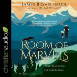 A Room of Marvels, James Bryan Smith